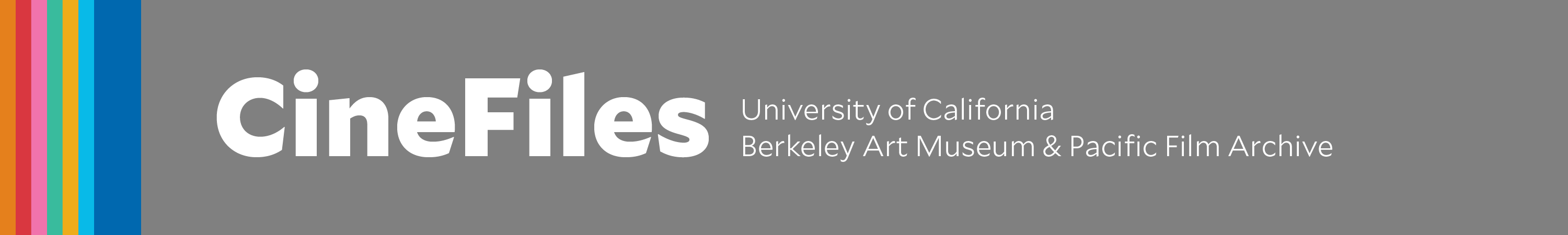 cinefiles banner logo, with multiple color stripes at left, the word cinefiles, and the phrase university of california berkeley art museum and pacific film archive